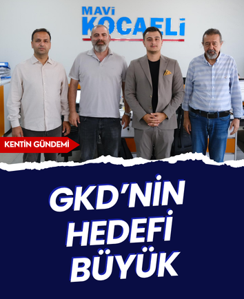 GKD’nin hedefi büyük