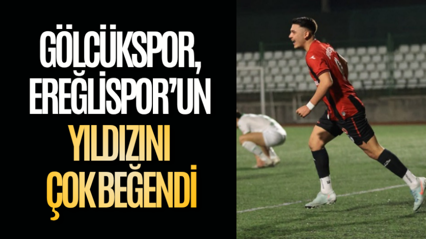 Gölcükspor, Ereğlispor’un yıldızını çok beğendi