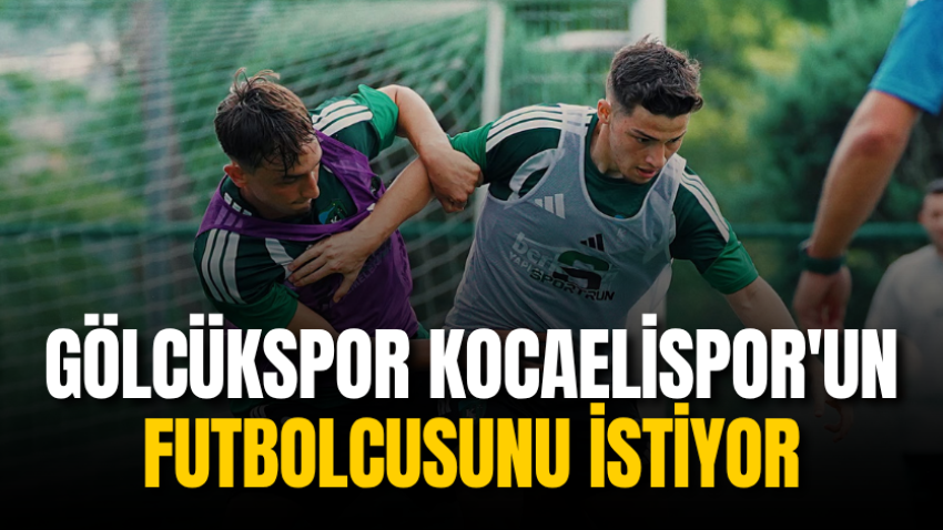 Gölcükspor Kocaelispor'un futbolcusunu istiyor