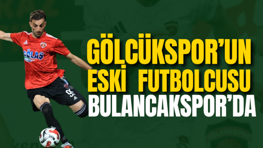  Gölcükspor’un eski futbolcusu Bulancakspor’da