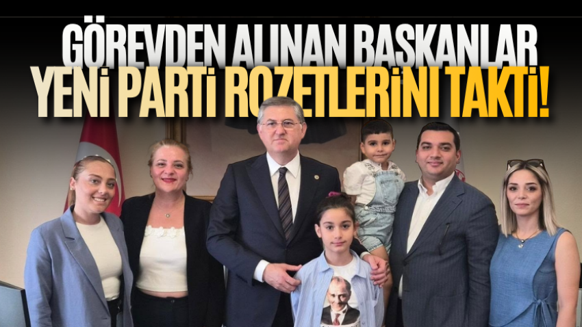 Görevden alınan başkanlar Yeni Parti rozetlerini taktı!