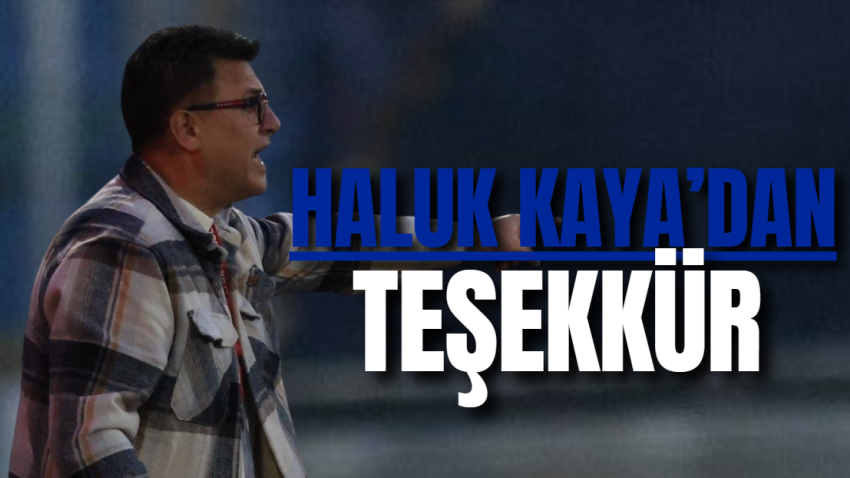 Haluk Kaya’dan teşekkür