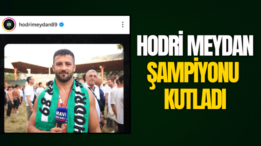 Hodri Meydan şampiyonu kutladı