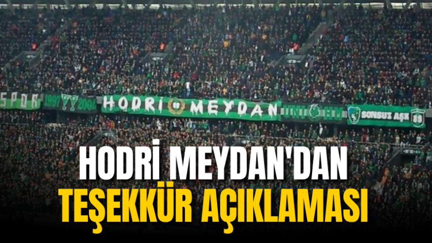Hodri Meydan'dan teşekkür açıklaması