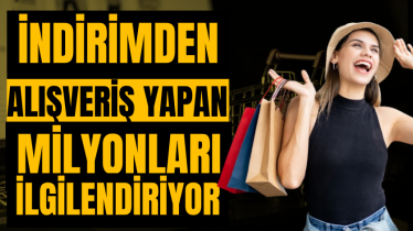 İndirimden alışveriş yapan milyonları ilgilendiriyor