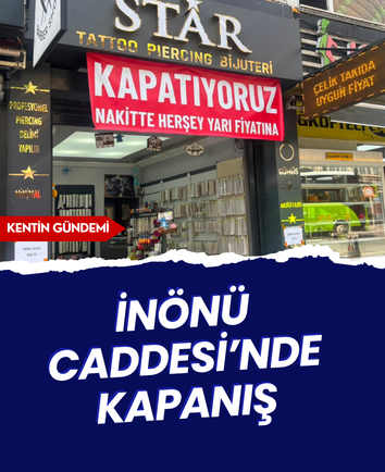 İnönü Caddesi’nde kapanış