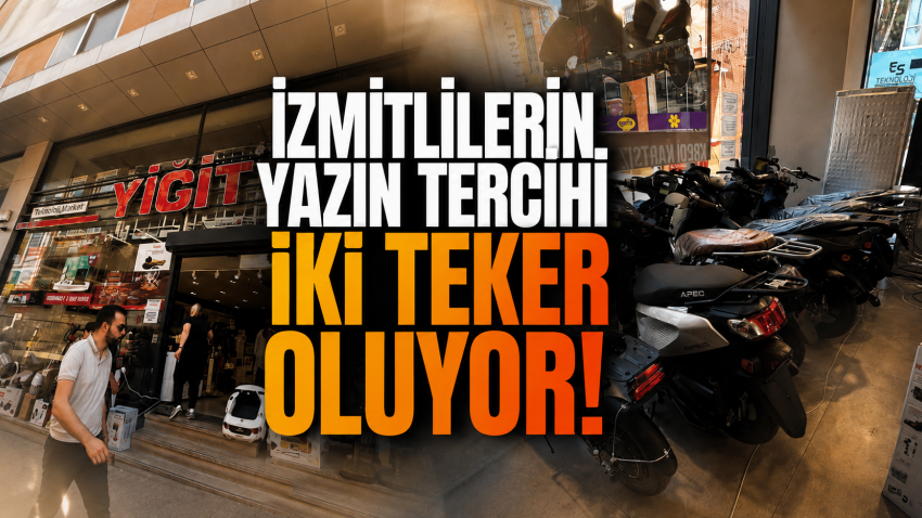 İzmitlilerin yazın tercihi iki teker oluyor!