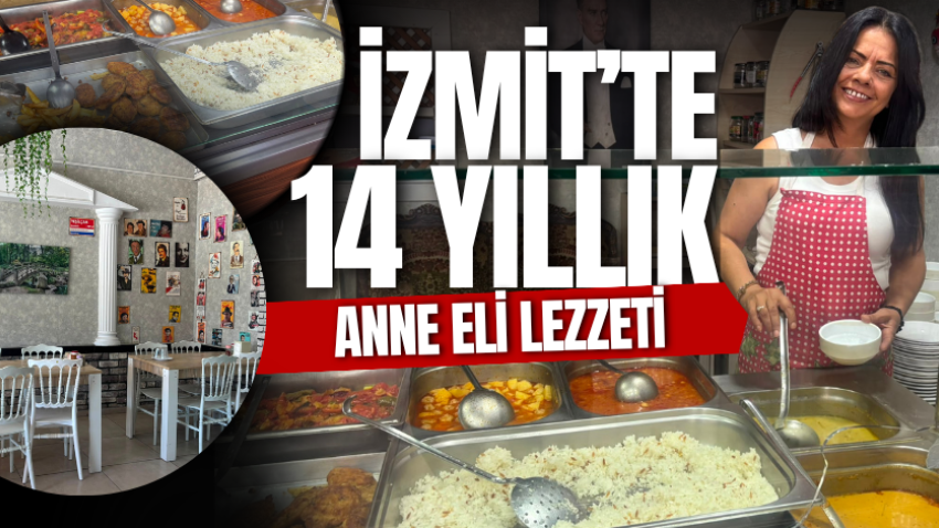 İzmit’te 14 yıllık anne eli lezzeti