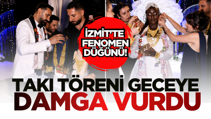 İzmit'te fenomen düğünü! Takı töreni geceye damga vurdu 