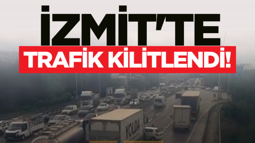 İzmit'te trafik kilitlendi! 