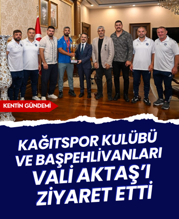 Kağıtspor Kulübü ve başpehlivanları Vali Aktaş’ı ziyaret etti