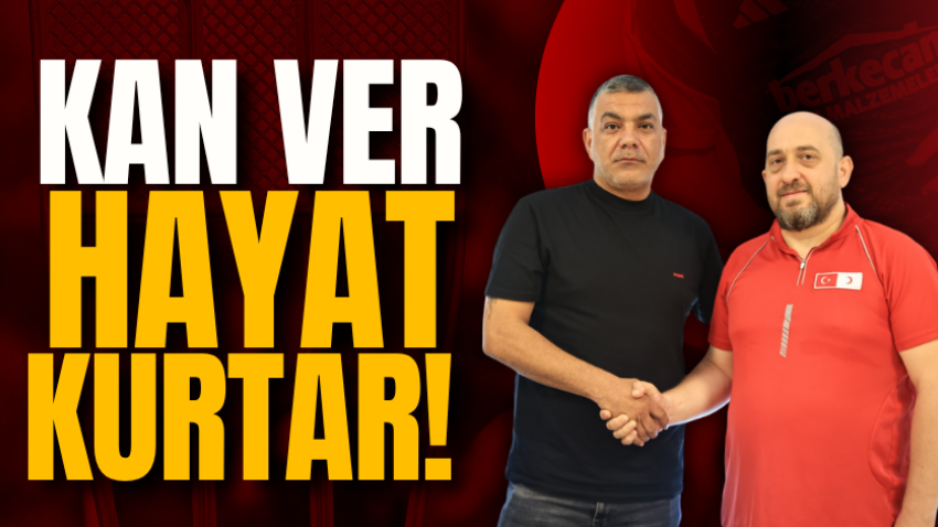 Kan ver hayat kurtar!