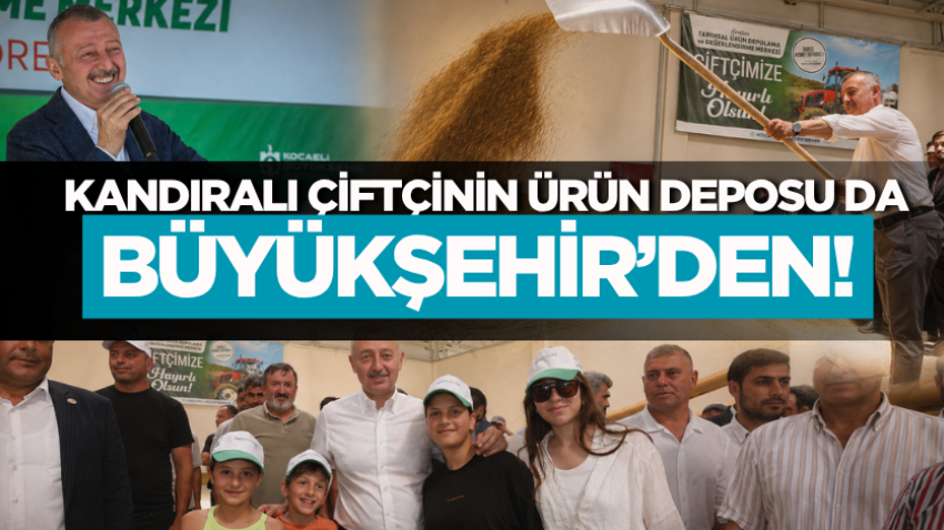 Kandıralı çiftçinin ürün deposu da Büyükşehir’den!