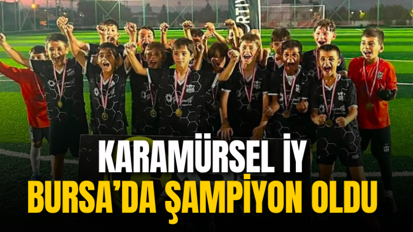 Karamürsel İY Bursa’da şampiyon oldu 