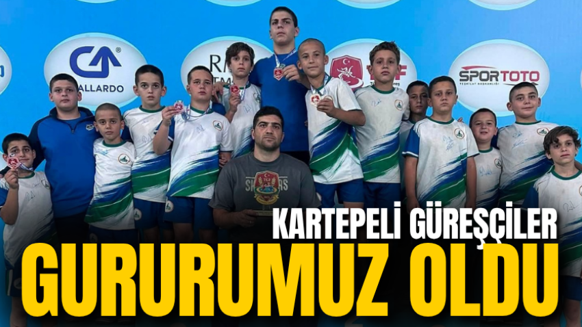 Kartepeli güreşçiler gururumuz oldu