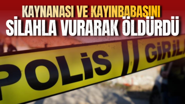 Kaynanası ve kayınbabasını silahla vurarak öldürdü