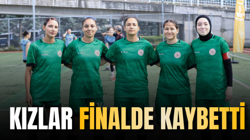 Kızlar finalde kaybetti
