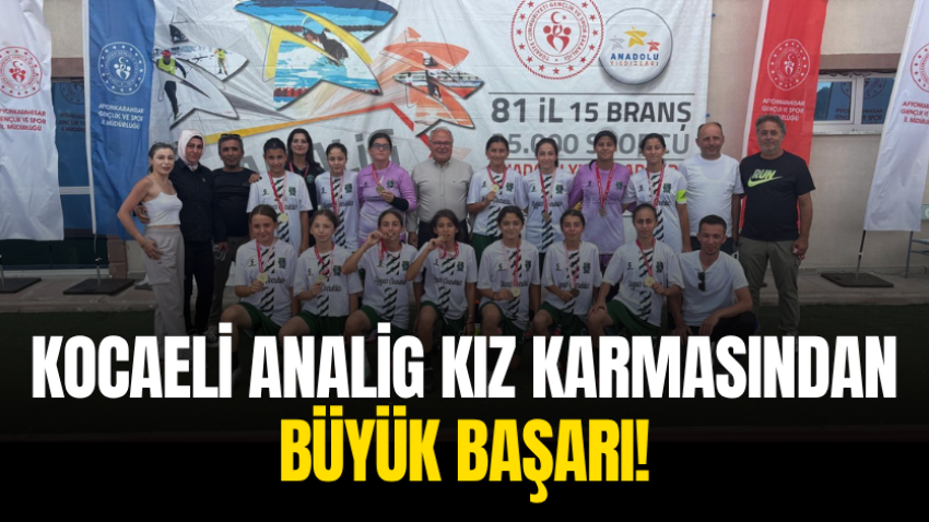 Kocaeli Analig Kız Karmasından büyük başarı!