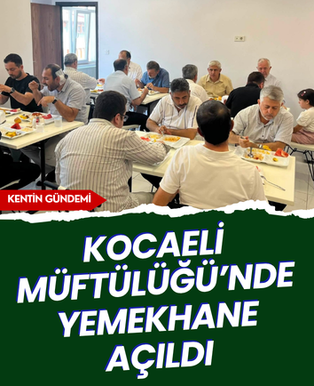Kocaeli Müftülüğü’nde yemekhane açıldı