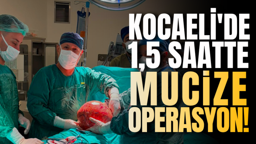 Kocaeli'de 1,5 saatte mucize operasyon!
