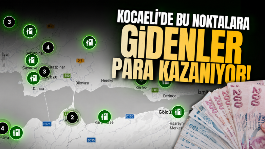 Kocaeli'de bu noktalara gidenler para kazanıyor!