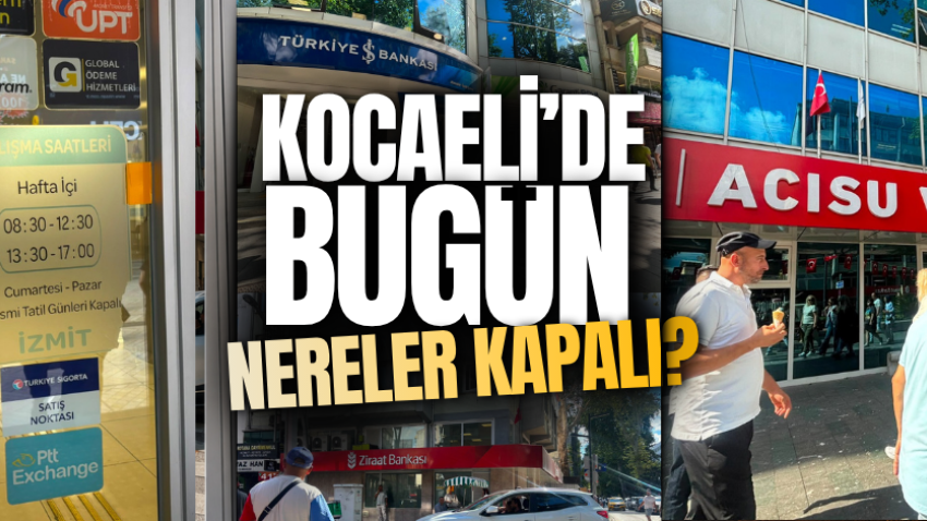 Kocaeli’de bugün nereler kapalı?