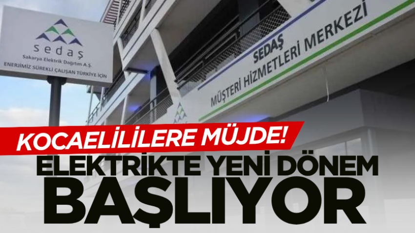 Kocaelililere müjde! Elektrikte yeni dönem başlıyor