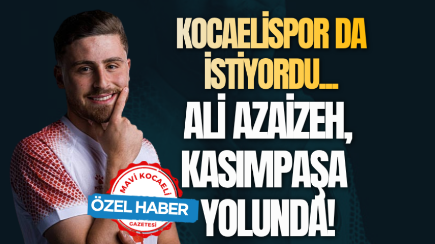 Kocaelispor da istiyordu... Ali Azaizeh, Kasımpaşa yolunda!
