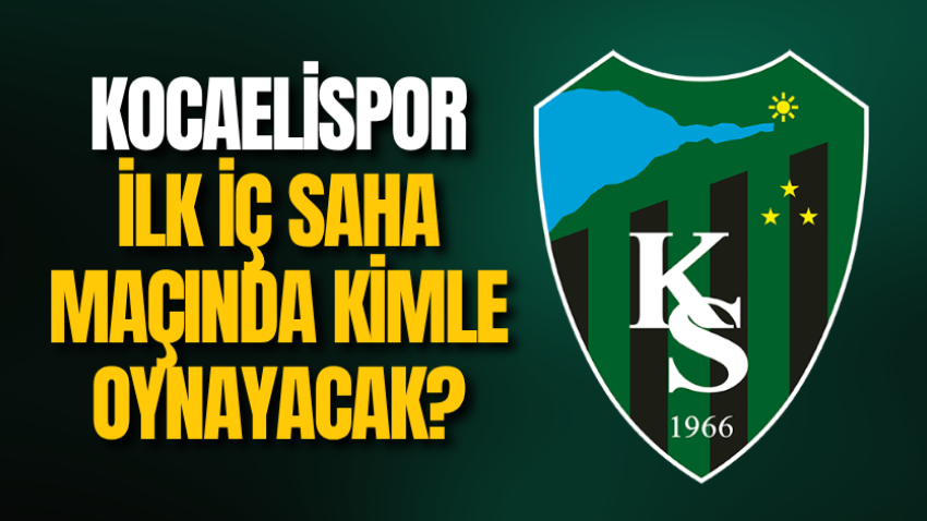 Kocaelispor ilk iç saha maçında kimle oynayacak?