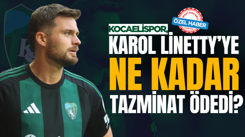 Kocaelispor, Karol Linetty’ye ne kadar tazminat ödedi?