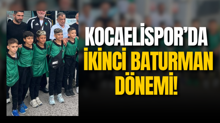 Kocaelispor’da ikinci Baturman dönemi! 