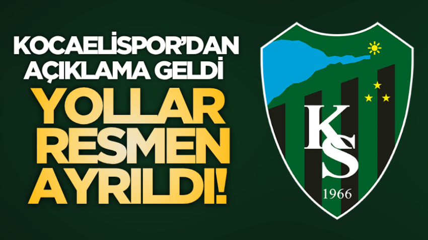 Kocaelispor’dan açıklama geldi, yollar resmen ayrıldı!
