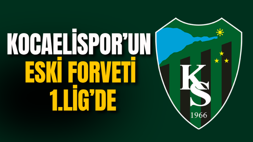 Kocaelispor’un eski forveti 1.Lig’de