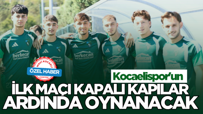 Kocaelispor'un ilk maçı kapalı kapılar ardında oynanacak 