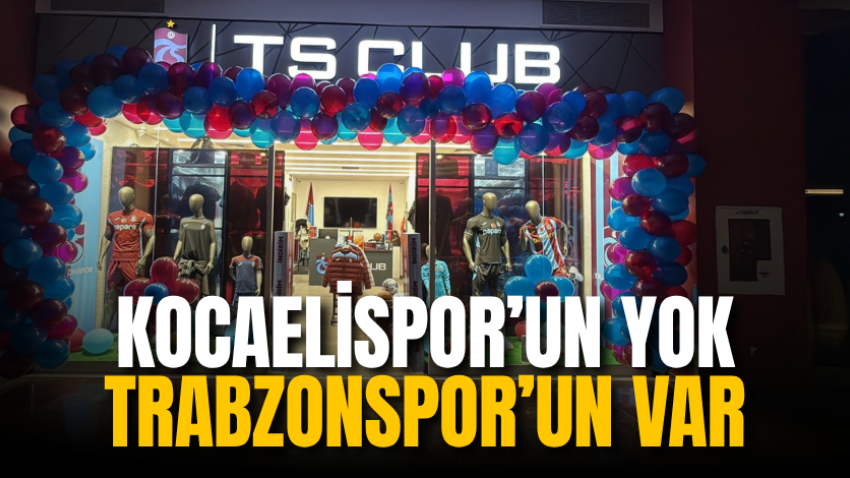 Kocaelispor’un yok Trabzonspor’un var