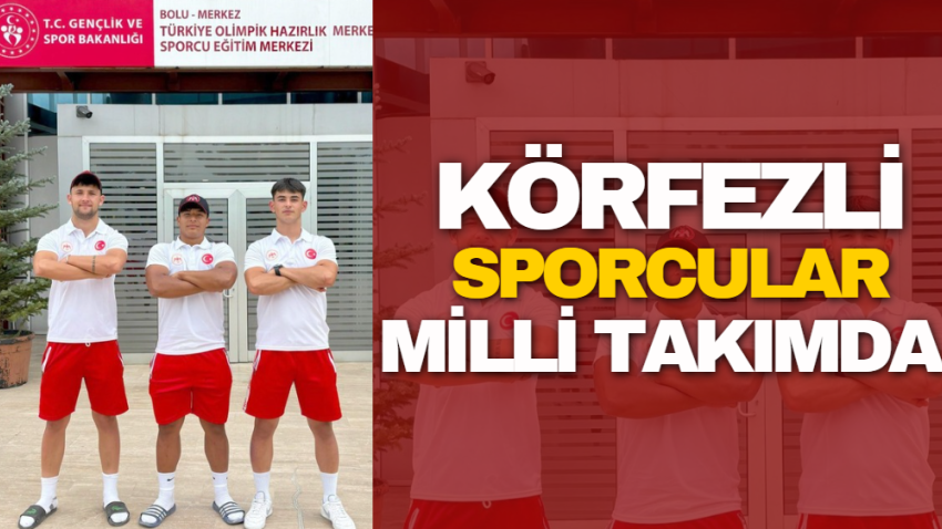 Körfezli sporcular Milli Takımda