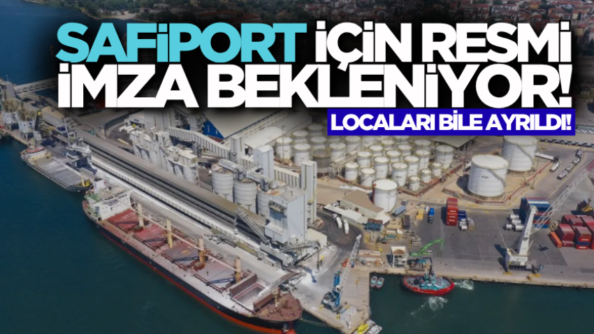 Locaları bile ayrıldı! Safiport için resmi imza bekleniyor!