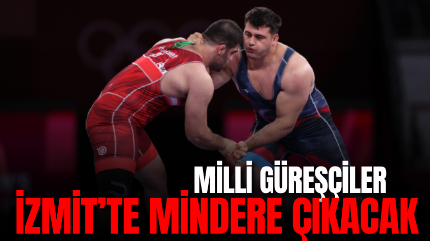 Milli güreşçiler İzmit’te mindere çıkacak
