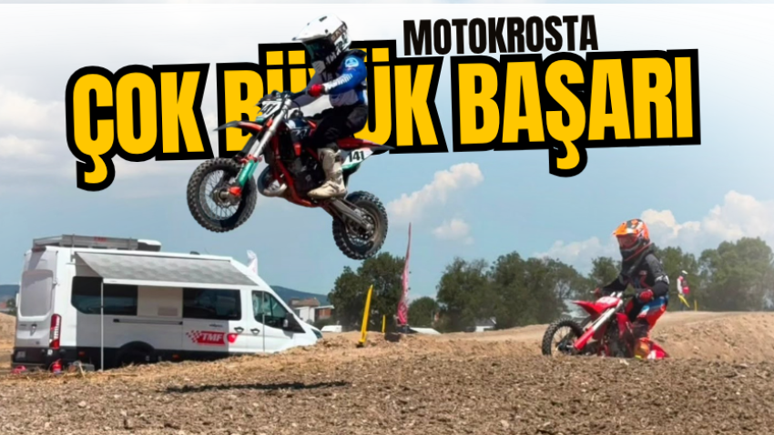Motokrosta çok büyük başarı