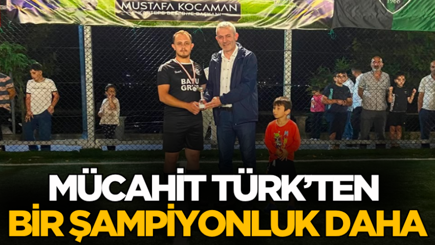 Mücahit Türk’ten bir şampiyonluk daha