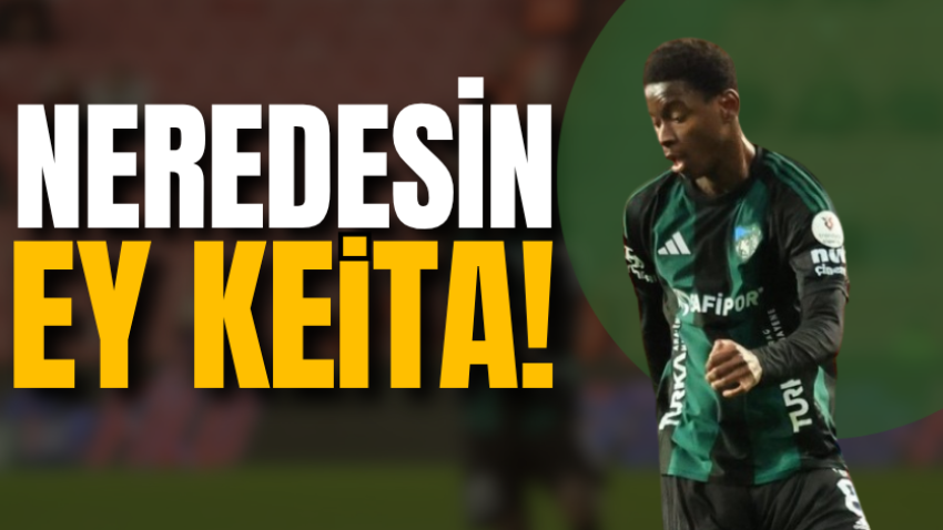 Neredesin ey Keita!