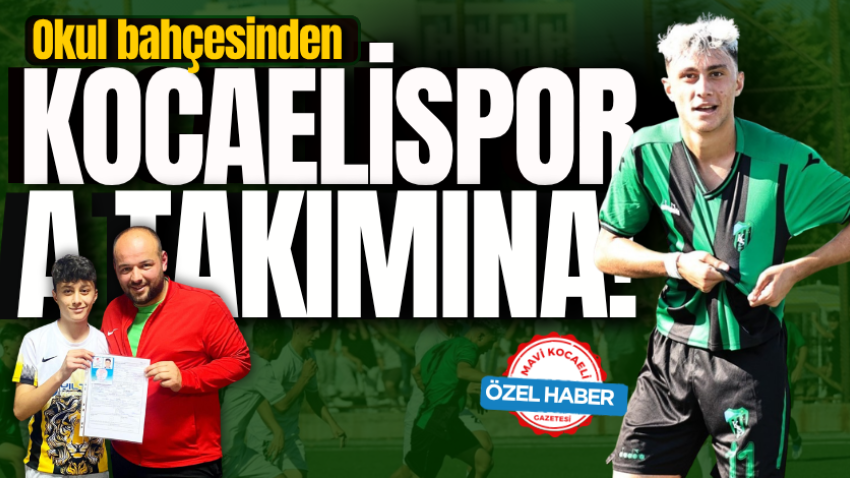 Okul bahçesinden Kocaelispor’a A takımına! 