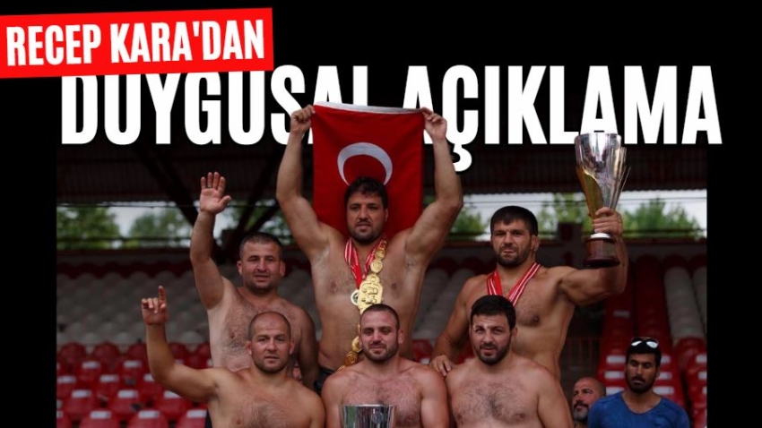 Recep Kara'dan duygusal açıklama
