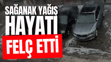 Sağanak yağış hayatı felç etti
