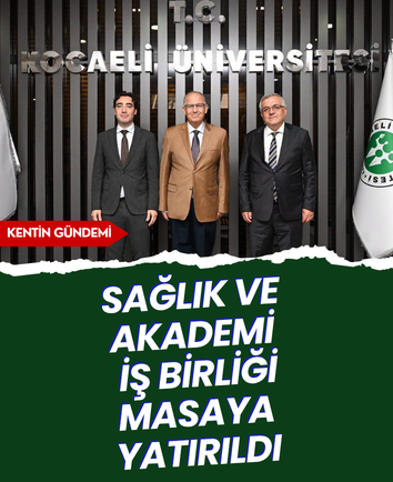Sağlık ve akademi iş birliği masaya yatırıldı
