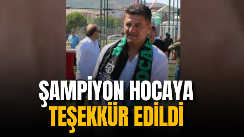 Şampiyon hocaya teşekkür edildi 