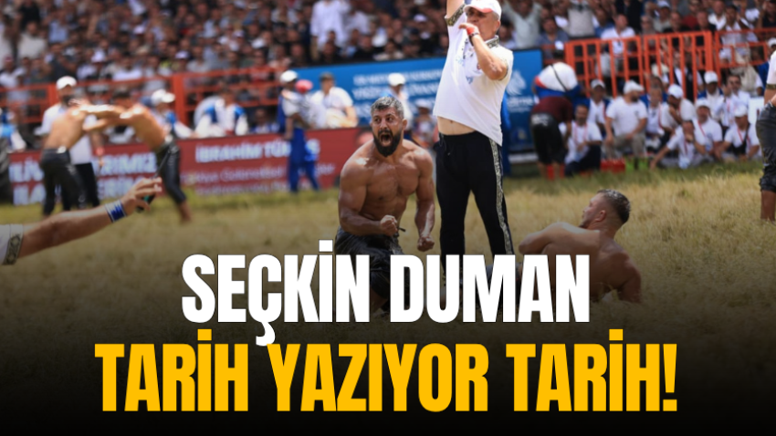 Seçkin Duman tarih yazıyor tarih! 