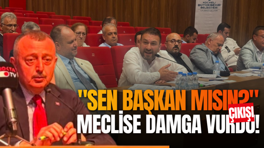 "Sen başkan mısın?" çıkışı meclise damga vurdu!
