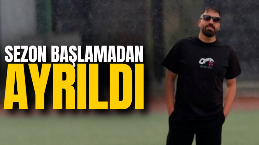 Sezon başlamadan ayrıldı