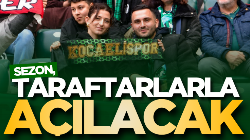 Sezon, taraftarlarla açılacak